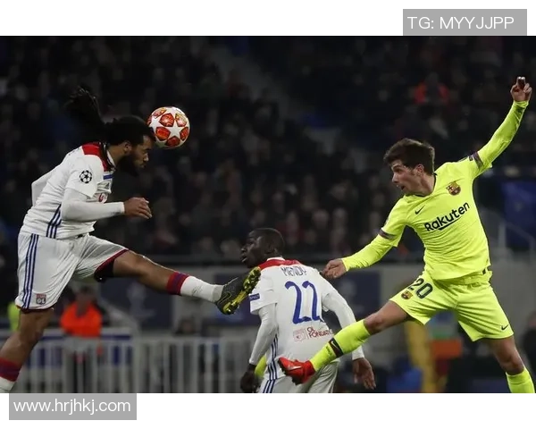 巴塞罗那与里昂激战正酣第2轮精彩对决全景回顾